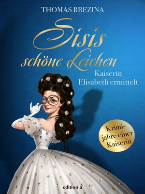 cover image of Sisis schöne Leichen